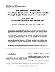 Post Pandemic Opportunities5) -Sustainable Development of Agriculture Industry Through Digital Transformation in Indonesia-