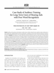 저하된 단어인지도를 보이는 장기 보청기 착용자의 청능훈련 사례 (Case Study of Auditory Training for Long-Term Users of Hearing Aids with Poor Word R..