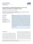 Antioxidants as alleviating agents of in-vitro embryo production oxidative stress
